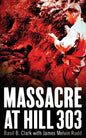 Massacre at Hill 303 - Paperback