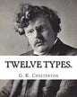 Twelve types. By: G. K. Chesterton: (World's Classics) - Paperback