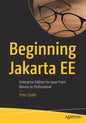 Beginning Jakarta Ee: Enterprise Edition for Java: From Novice to Professional - Paperback