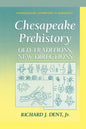 Chesapeake Prehistory: Old Traditions, New Directions - Paperback