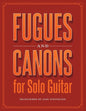 Fugues and Canons for Solo Guitar - Paperback