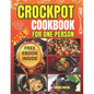 Crockpot Cookbook for One Person: Crafting Savory Moments with 100 Tailored Crockpot Recipes - Paperback