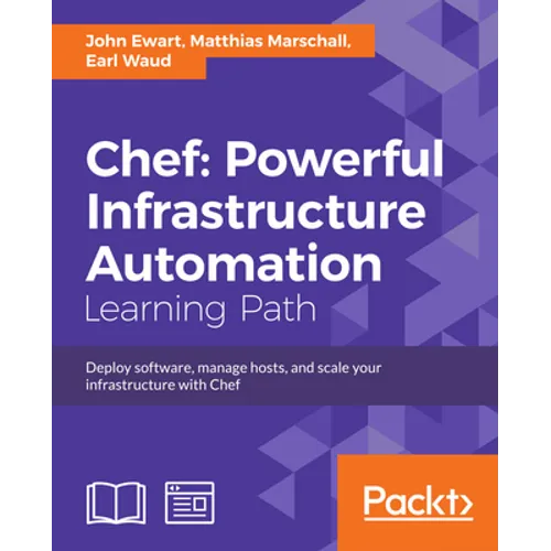 Chef: Deploy software, manage hosts, and scale your infrastructure with Chef - Paperback