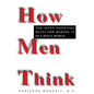 How Men Think: The Seven Essential Rules for Making It in a Man's World - Paperback