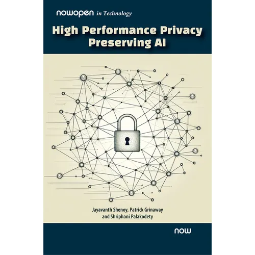 High Performance Privacy Preserving AI - Hardcover