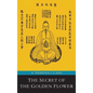 The Secret of the Golden Flower; A Chinese Book of Life - Hardcover