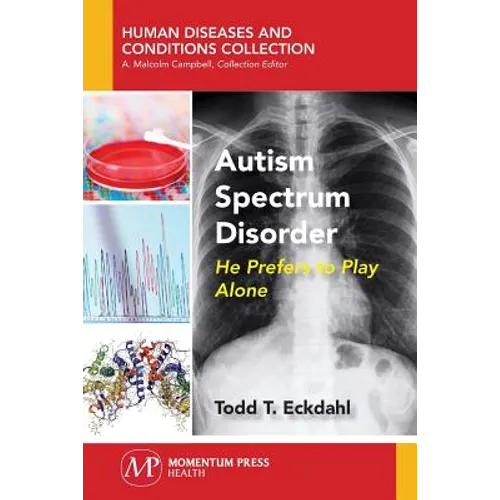 Autism Spectrum Disorder: He Prefers to Play Alone - Paperback