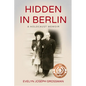 Hidden in Berlin: A Holocaust Memoir - Paperback