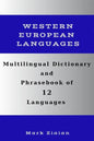 Multilingual Dictionary and Phrasebook of 12 Western European Languages: Over 1500 Words and Phrases in English, German, Dutch, Swedish, Danish, Norwe - Paperback