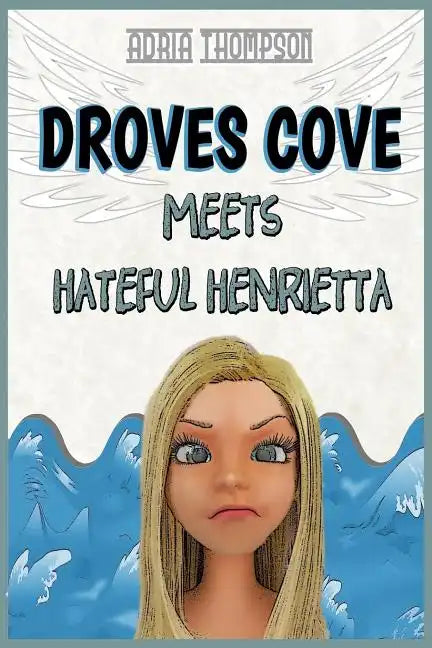 Droves Cove Meets Hateful Henrietta: Christian Children's Books - Paperback