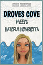 Droves Cove Meets Hateful Henrietta: Christian Children's Books - Paperback