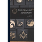 The Gems of Masonry; - Hardcover