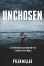Unchosen: The truth about Calvinism and what it means for the world - Paperback