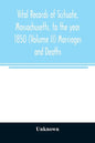 Vital records of Scituate, Massachusetts, to the year 1850 (Volume II) Marriages and Deaths - Paperback