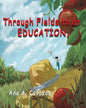 Through Fields to an Education: A Memoir - Paperback