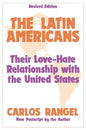 The Latin Americans: Their Love-Hate Relationship with the United States - Paperback