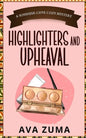 Highlighters and Upheaval - Paperback