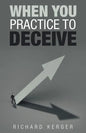When You Practice to Deceive - Paperback
