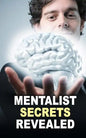 Mentalist Secrets Revealed: The Book Mentalists Don't Want You To See! - Paperback