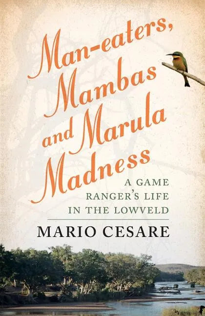 Man-eaters, Mambas and Marula Madness - Paperback