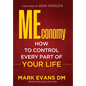 MEconomy: How to Control Every Part of Your Life - Hardcover