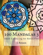 100 Mandalas 3: Adult Colouring for Relaxation - Paperback