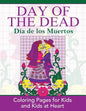 Day of the Dead: Dia de los Muertos: Coloring Pages for Kids and Kids at Heart - Paperback