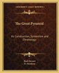 The Great Pyramid: Its Construction, Symbolism and Chronology - Paperback