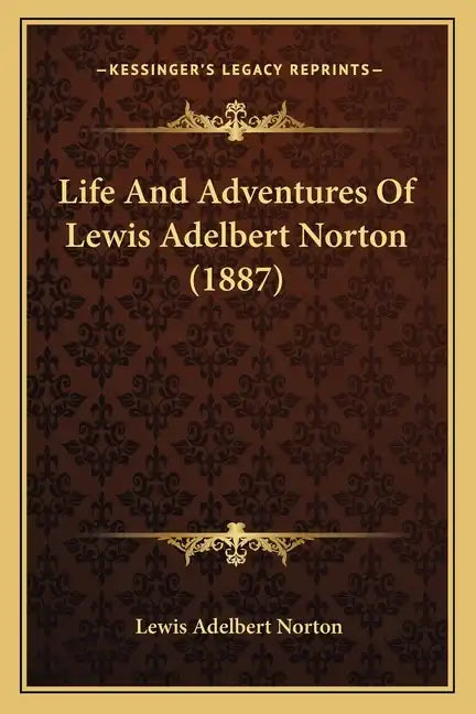 Life And Adventures Of Lewis Adelbert Norton (1887) - Paperback