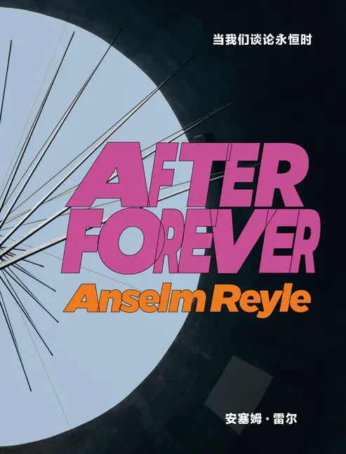 Anselm Reyle: After Forever - Hardcover