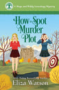 How to Spot a Murder Plot: A Cozy Mystery Set in Scotland - Paperback
