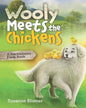 Wooly Meets The Chickens: A Huckleberry Farm Book - Paperback