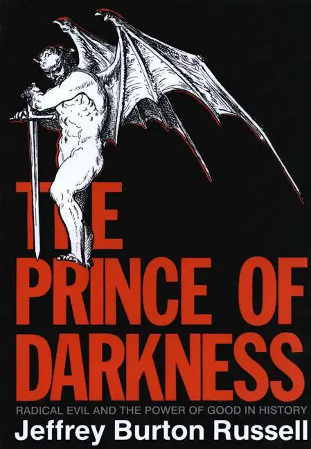 Prince of Darkness: Radical Evil and the Power of Good in History (Revised) - Hardcover