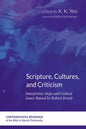 Scripture, Cultures, and Criticism: Interpretive Steps and Critical Issues Raised by Robert Jewett - Paperback