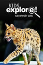 Savannah Cats - Kids Explore: Animal books nonfiction - books ages 5-6 - Paperback