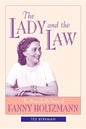 The Lady and the Law: The Remarkable Story of Fanny Holtzmann - Paperback