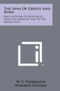 The Inns Of Greece And Rome: And A History Of Hospitality From The Dawn Of Time To The Middle Ages - Paperback