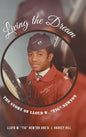 Living the Dream: The Story of Lloyd W. "Fig" Newton - Hardcover