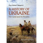 A History of Ukraine: The Land and Its Peoples, Second Edition - Paperback