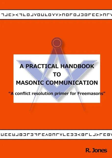 A Practical Handbook to Masonic Communication - Paperback