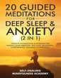 20 Guided Meditations For Deep Sleep & Anxiety (2 in 1): Positive Affirmations & Hypnosis For Raising Your Vibration, Self-Love, Relaxation, Overthink - Paperback