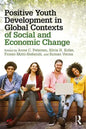 Positive Youth Development in Global Contexts of Social and Economic Change - Paperback