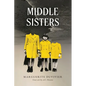 Middle Sisters - Paperback
