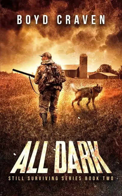 All Dark: Still Surviving Book 2 - Paperback