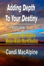 Adding Depth to Your Destiny: Deeper Insights Into Life in Christ - Paperback