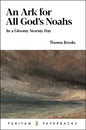 An Ark for All God's Noahs: In a Gloomy, Stormy Day - Paperback