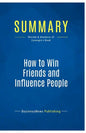 Summary: How to Win Friends and Influence People: Review and Analysis of Carnegie's Book - Paperback