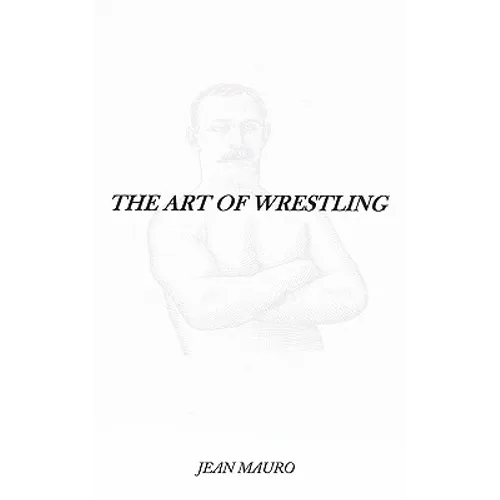 The Art of Wrestling - Paperback