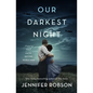 Our Darkest Night: A Novel of Italy and the Second World War - Hardcover