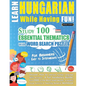 Learn Hungarian While Having Fun! - For Beginners: Easy to Intermediate - Study 100 Essential Thematics with Word Search Puzzles - Vol.1 - Paperback